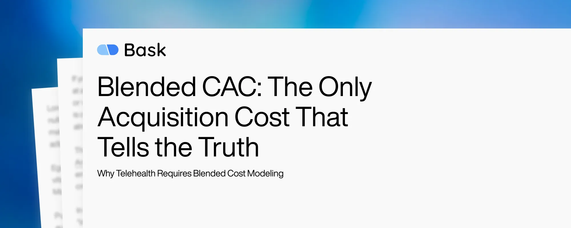 Cover image for Blended CAC: The Only Acquisition Cost That Tells the Truth