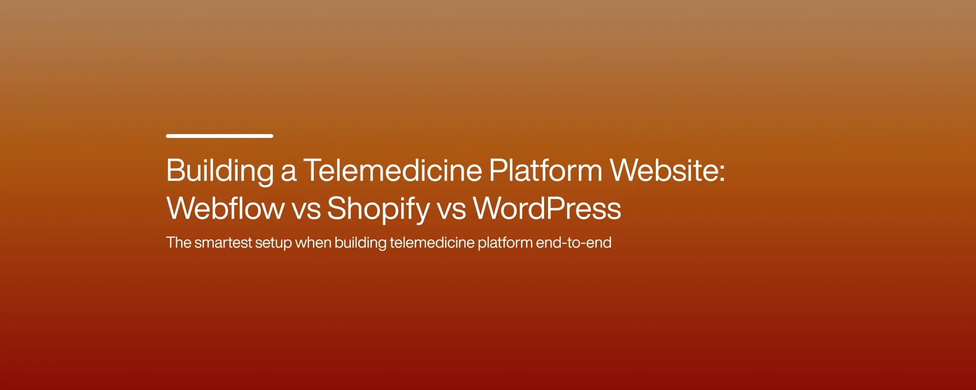Cover image for Webflow vs Shopify vs WordPress: Which Website Platform Scales Best for Telehealth?
