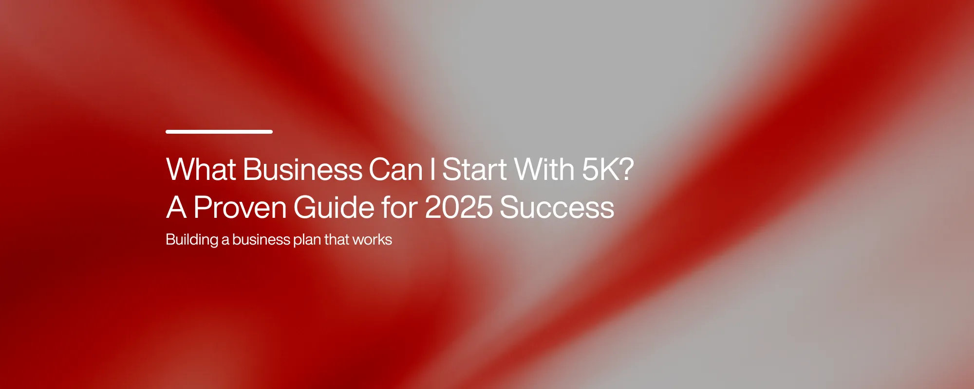 Cover image for What Business Can I Start With 5K? A Proven Guide for 2025 Success