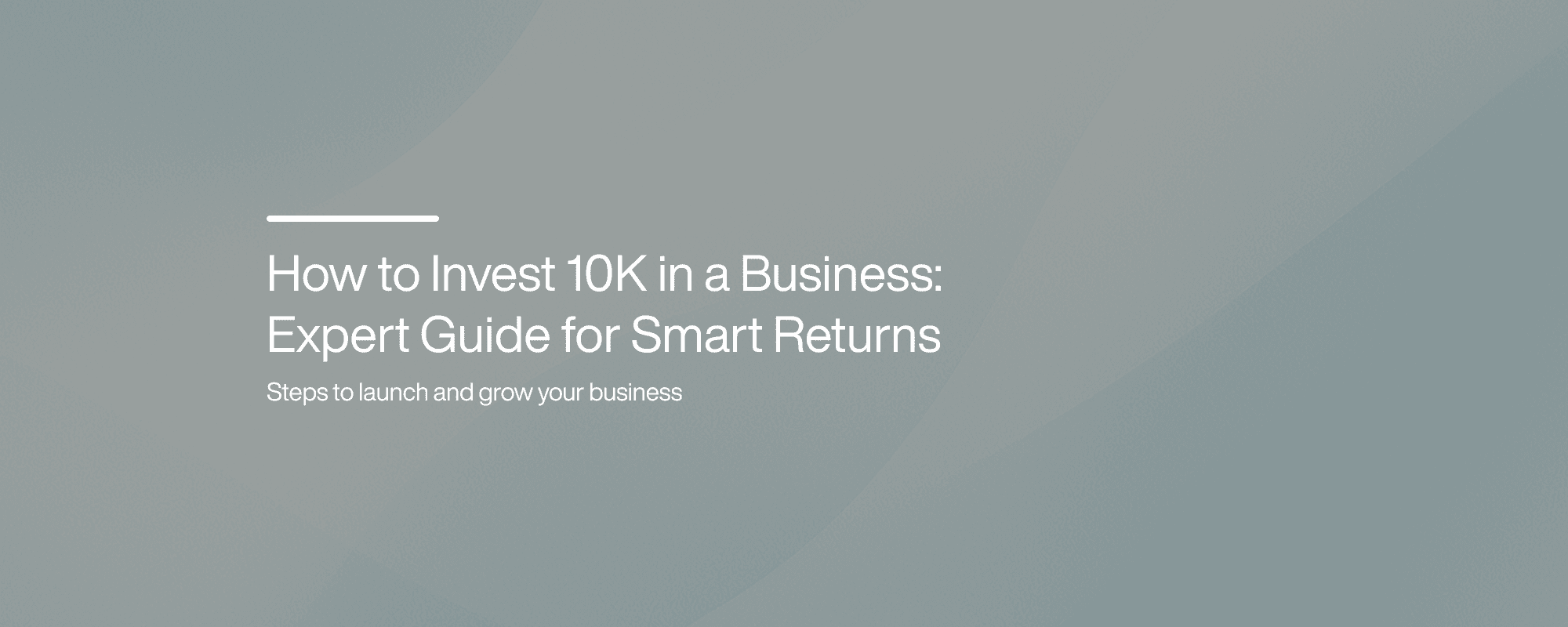 Cover image for How to Invest 10K in a Business: Expert Guide for Smart Returns