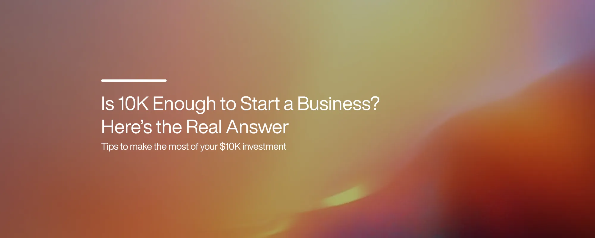 Cover image for Is 10K Enough to Start a Business? Here’s the Real Answer