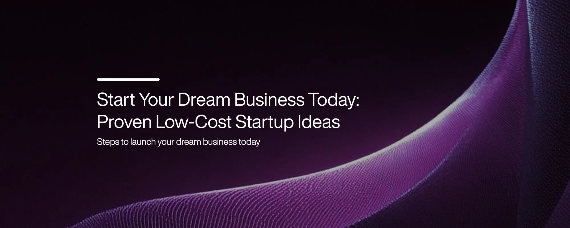 Cover image for Start Your Dream Business Today: Proven Low-Cost Startup Ideas