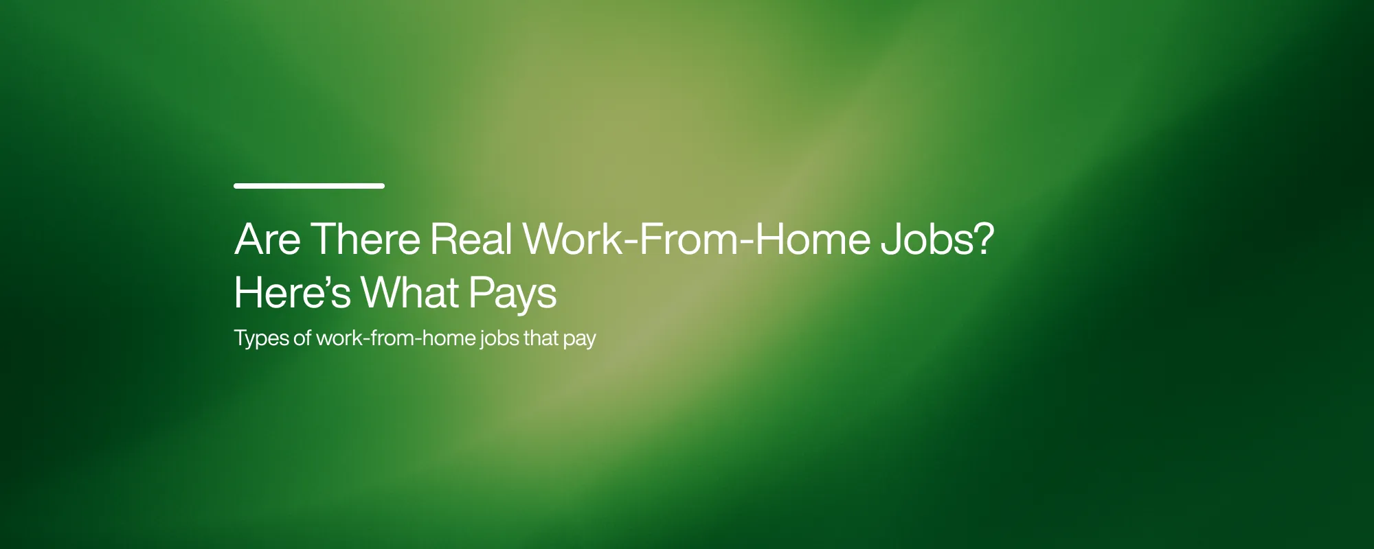 Cover image for Are There Real Work-From-Home Jobs? Here’s What Pays
