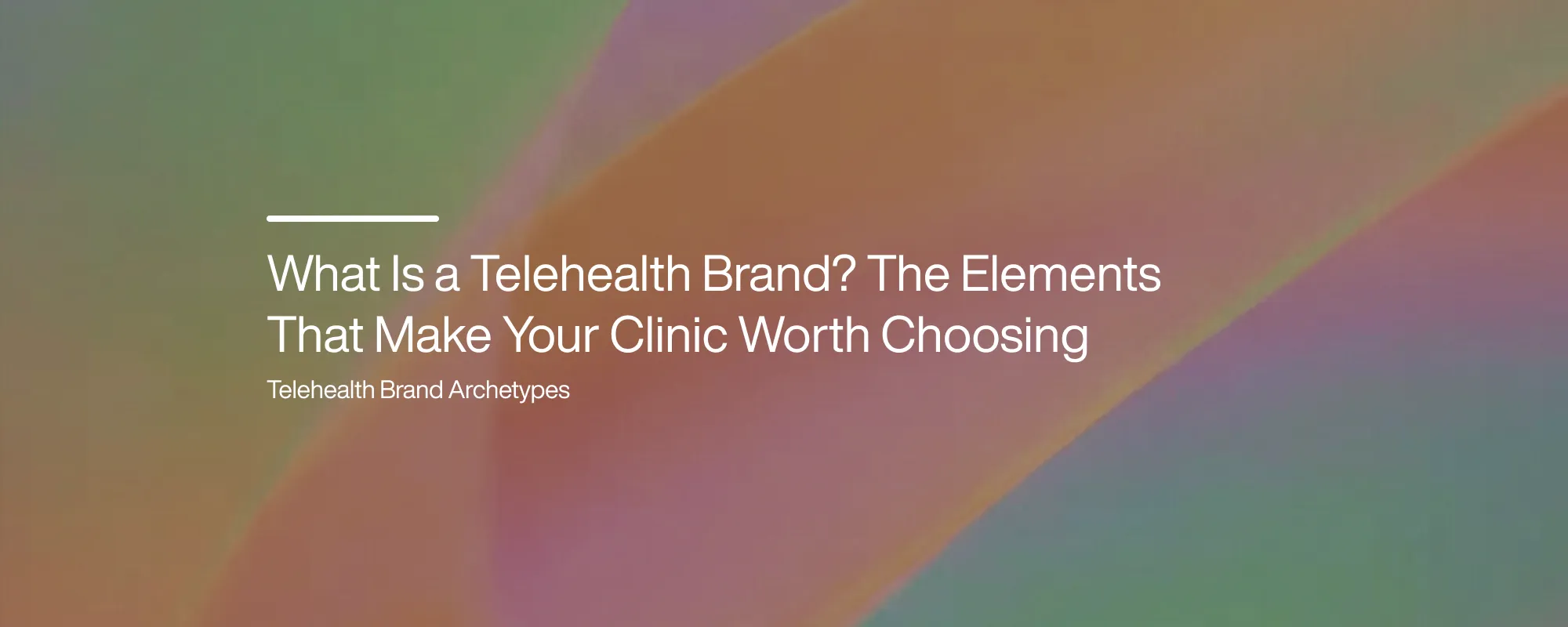 Cover image for What Is a Telehealth Brand? The Elements That Make Your Clinic Worth Choosing