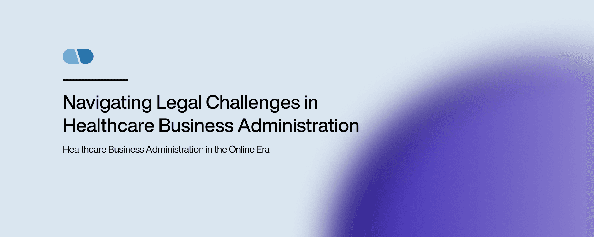 Navigating Legal Challenges in Healthcare Business Administration