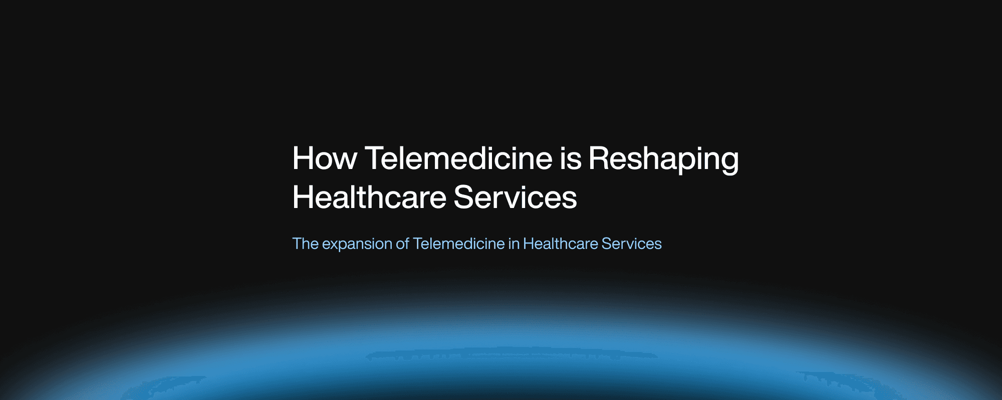 How Telemedicine is Reshaping Healthcare Services