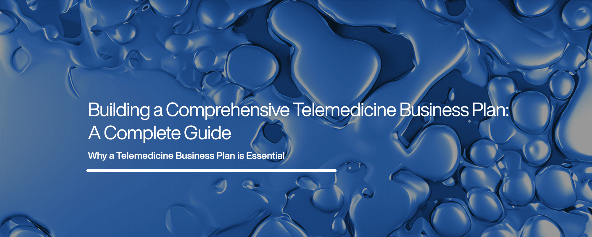 Building a Comprehensive Telemedicine Business Plan: A Complete Guide