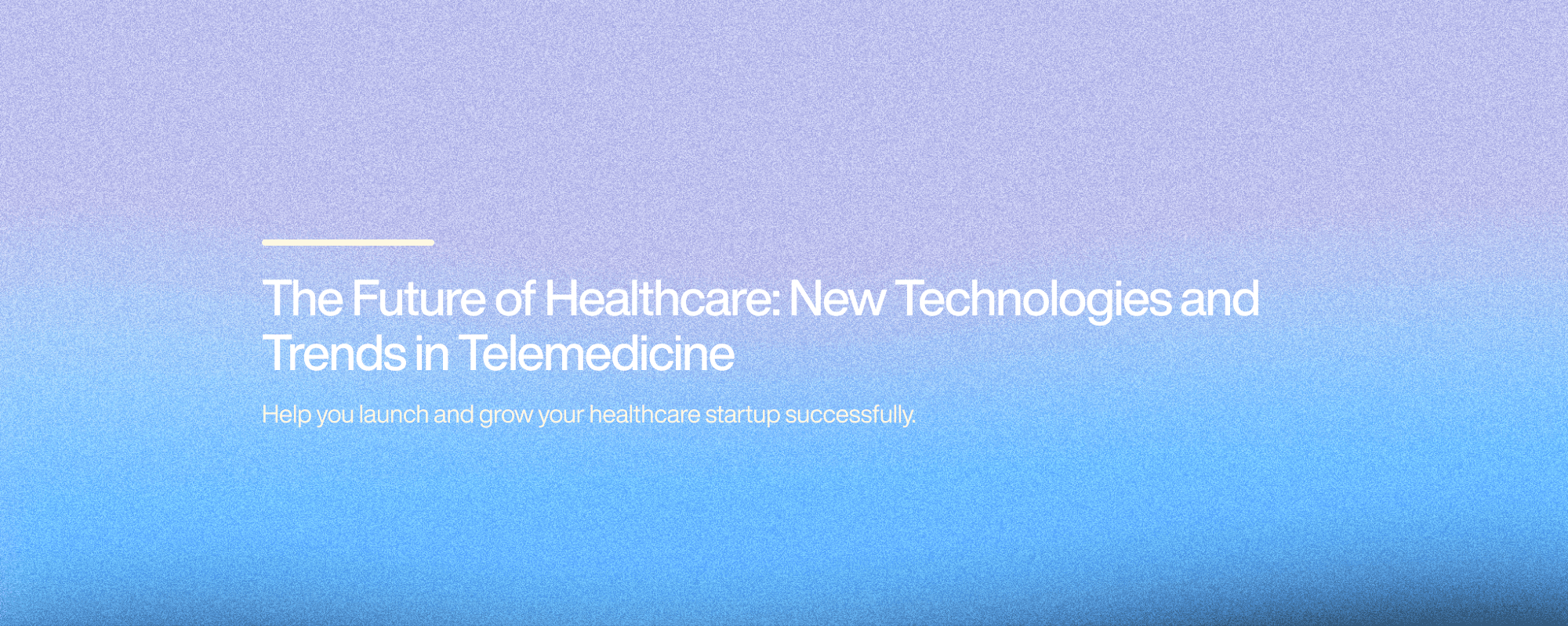 The Future of Healthcare: New Technologies and Trends in Telemedicine