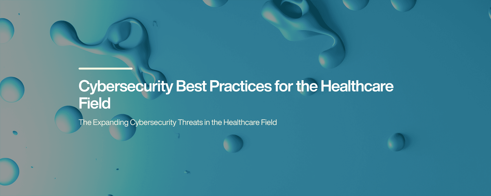 Cybersecurity Best Practices for the Healthcare Field