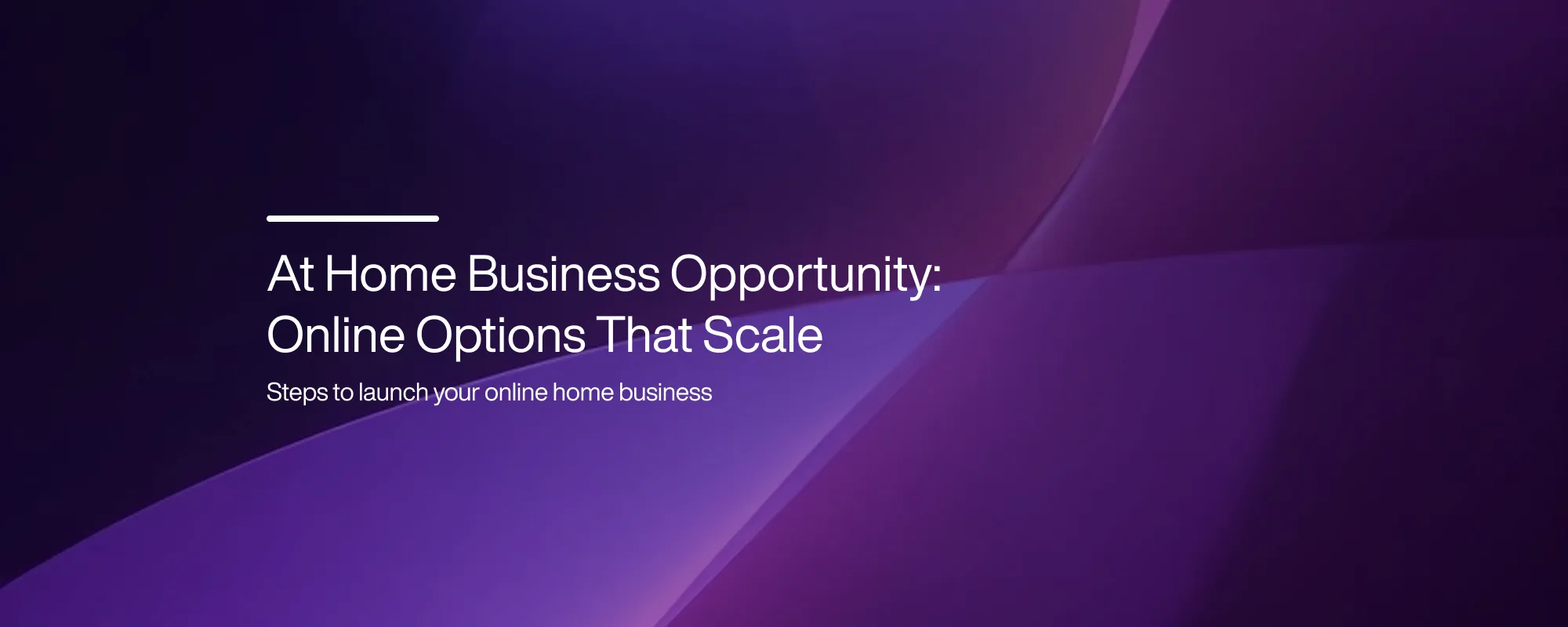 At Home Business Opportunity: Online Options That Scale