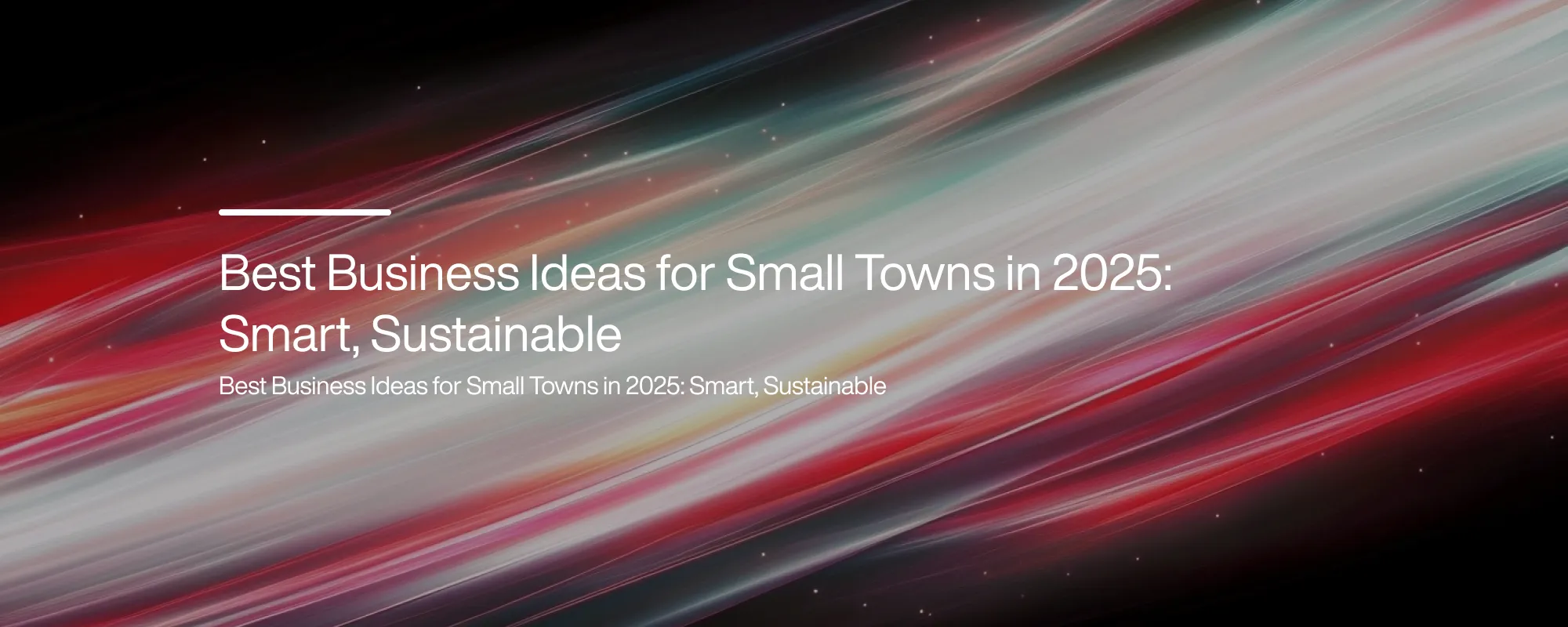 Cover image for Best Business Ideas for Small Towns in 2025: Smart, Sustainable