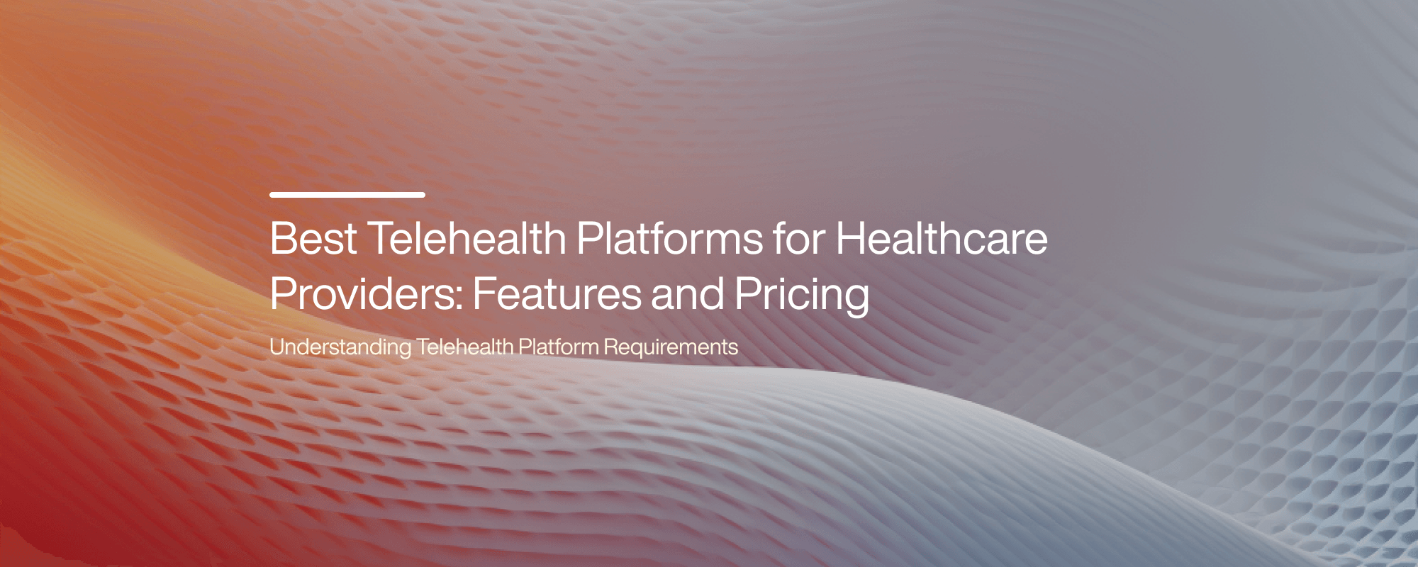 Cover image for Best Telehealth Platforms for Healthcare Providers: Features and Pricing