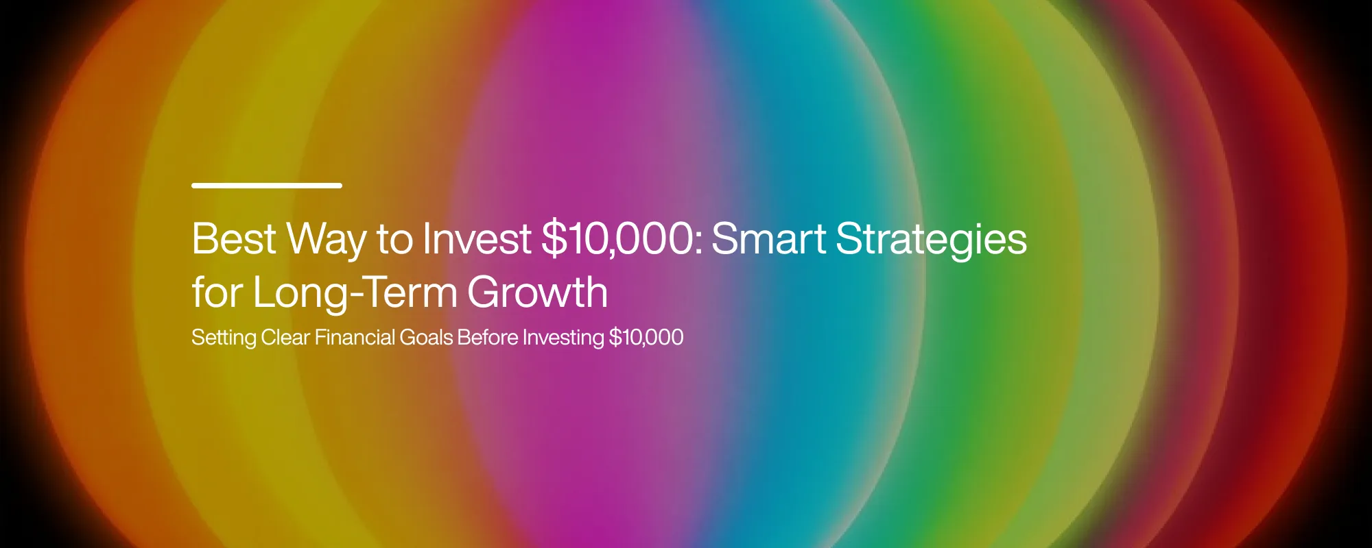 Cover image for Best Way to Invest $10,000: Smart Strategies for Long-Term Growth
