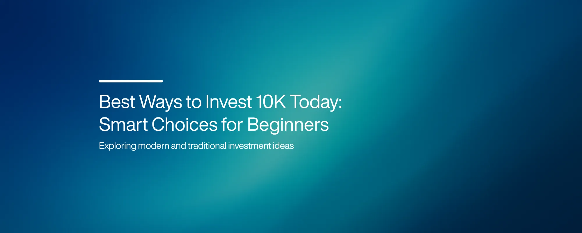 Cover image for Best Ways to Invest 10K Today: Smart Choices for Beginners
