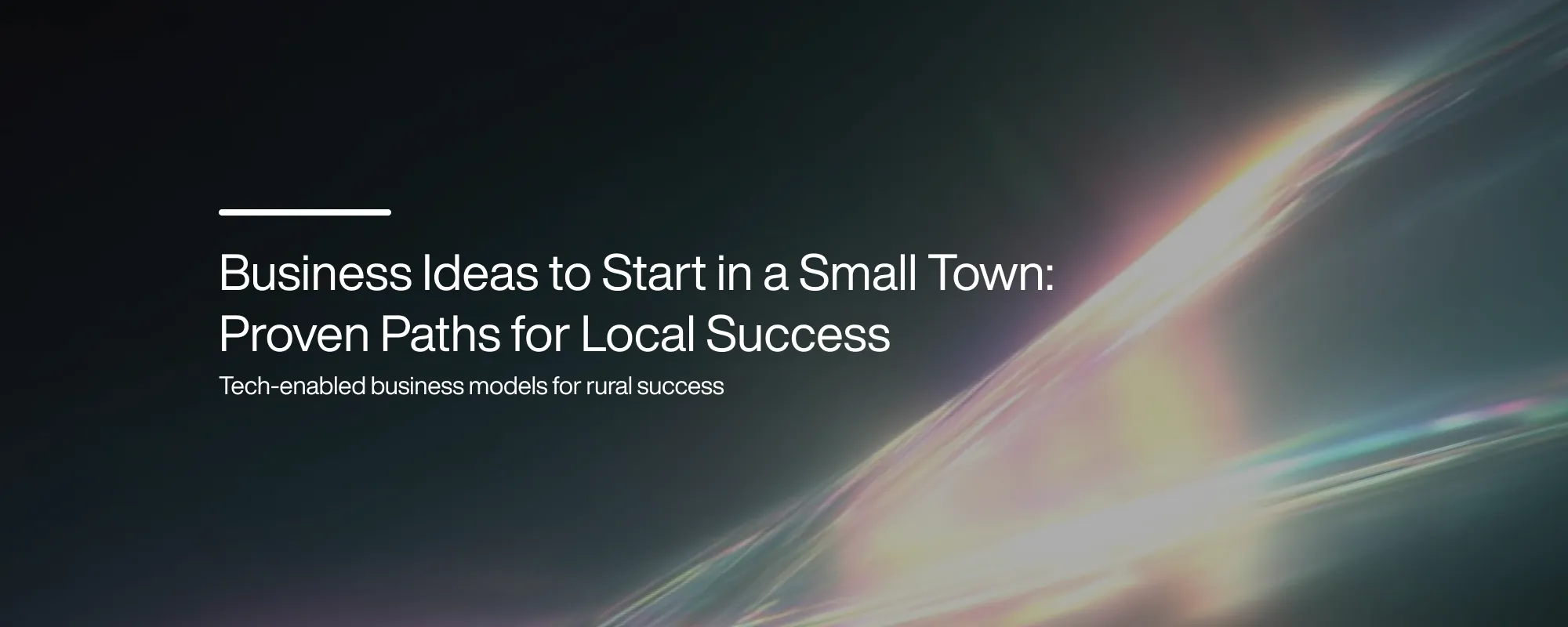 Cover image for Business Ideas to Start in a Small Town That Actually Work
