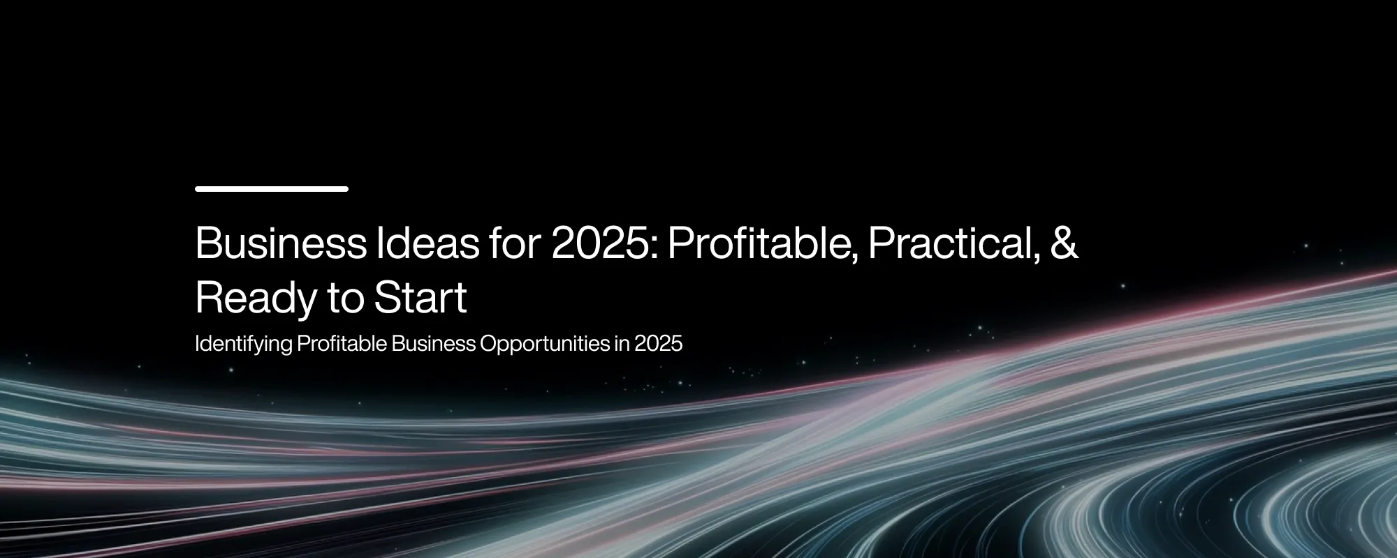 Cover image for Business Ideas for 2025: Profitable, Practical, & Ready to Start