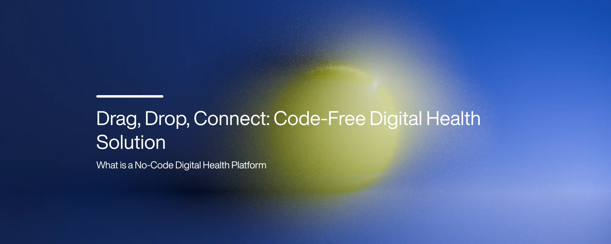 Cover image for Drag, Drop, Connect: Code-Free Digital Health Solution
