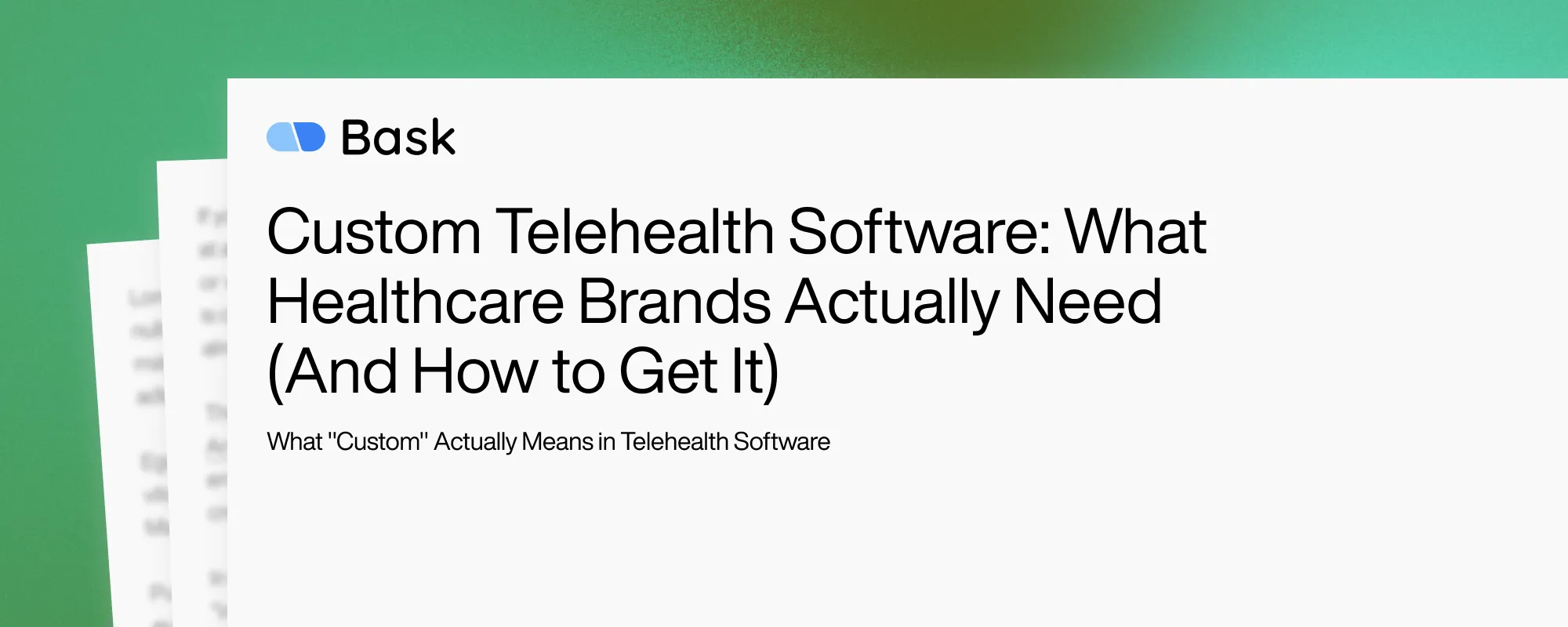 Custom Telehealth Software: What Healthcare Brands Actually Need (And How to Get It)