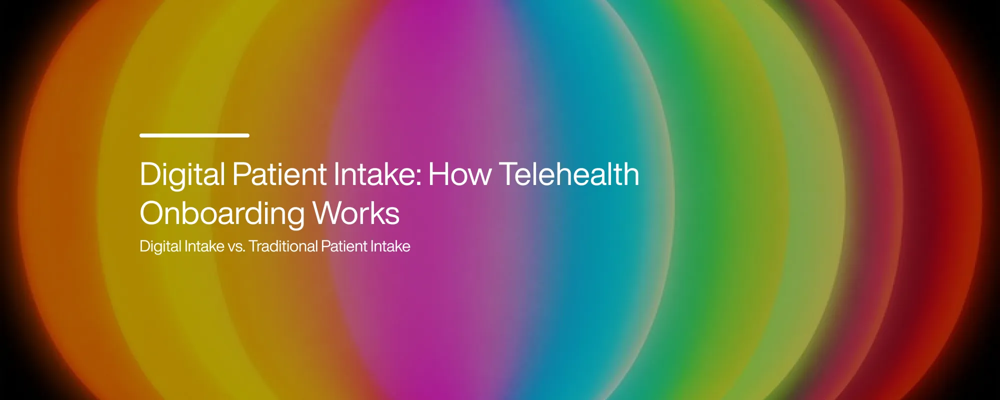 Cover image for Digital Patient Intake: How Telehealth Onboarding Works