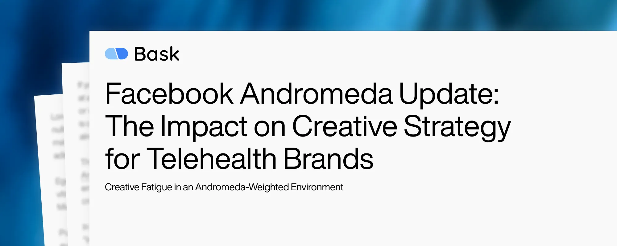 Cover image for Facebook Andromeda Update: The Impact on Creative Strategy for Telehealth Brands