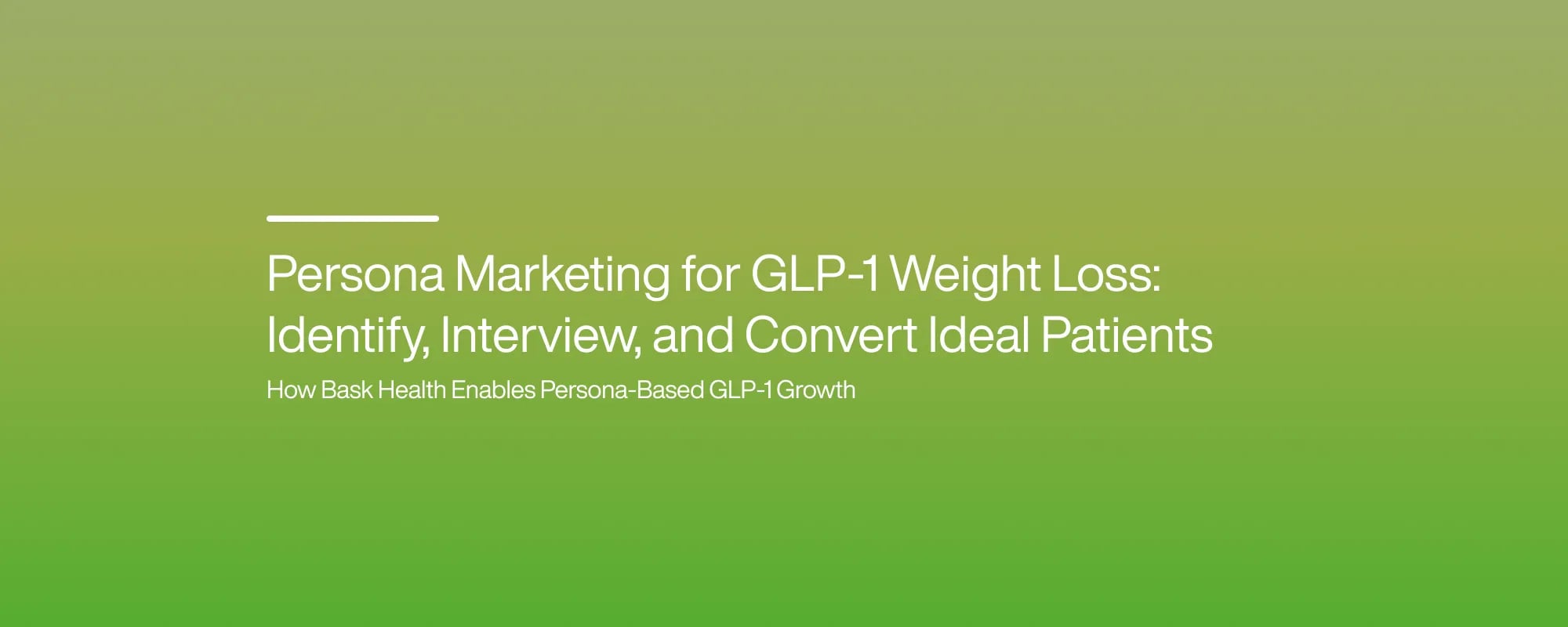 Persona Marketing for GLP-1 Weight Loss: Identify, Interview, and Convert Ideal Patients