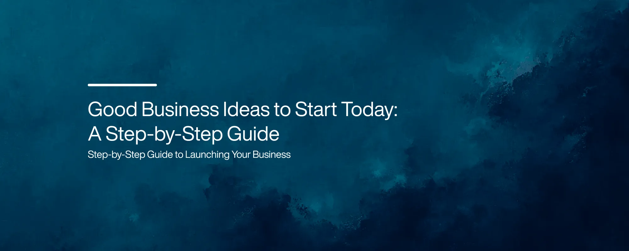 Cover image for Good Business Ideas to Start Today: A Step-by-Step Guide