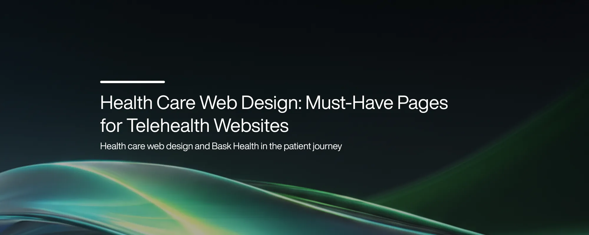 Health Care Web Design: Must-Have Pages for Telehealth Websites