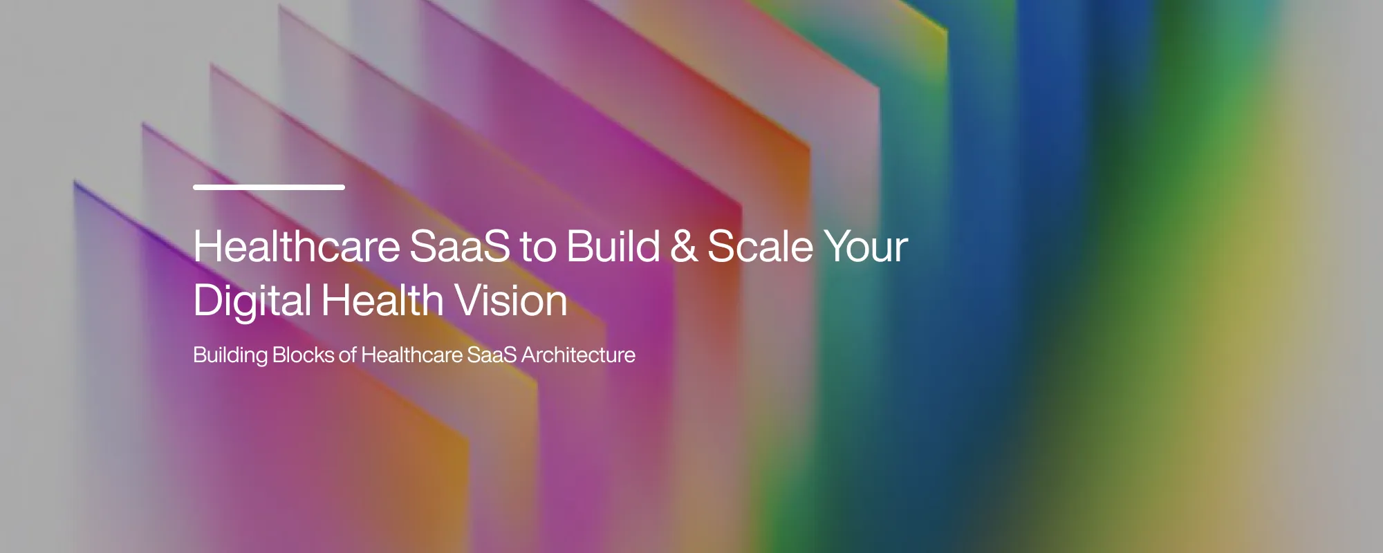 Cover image for Healthcare SaaS to Build & Scale Your Digital Health Vision