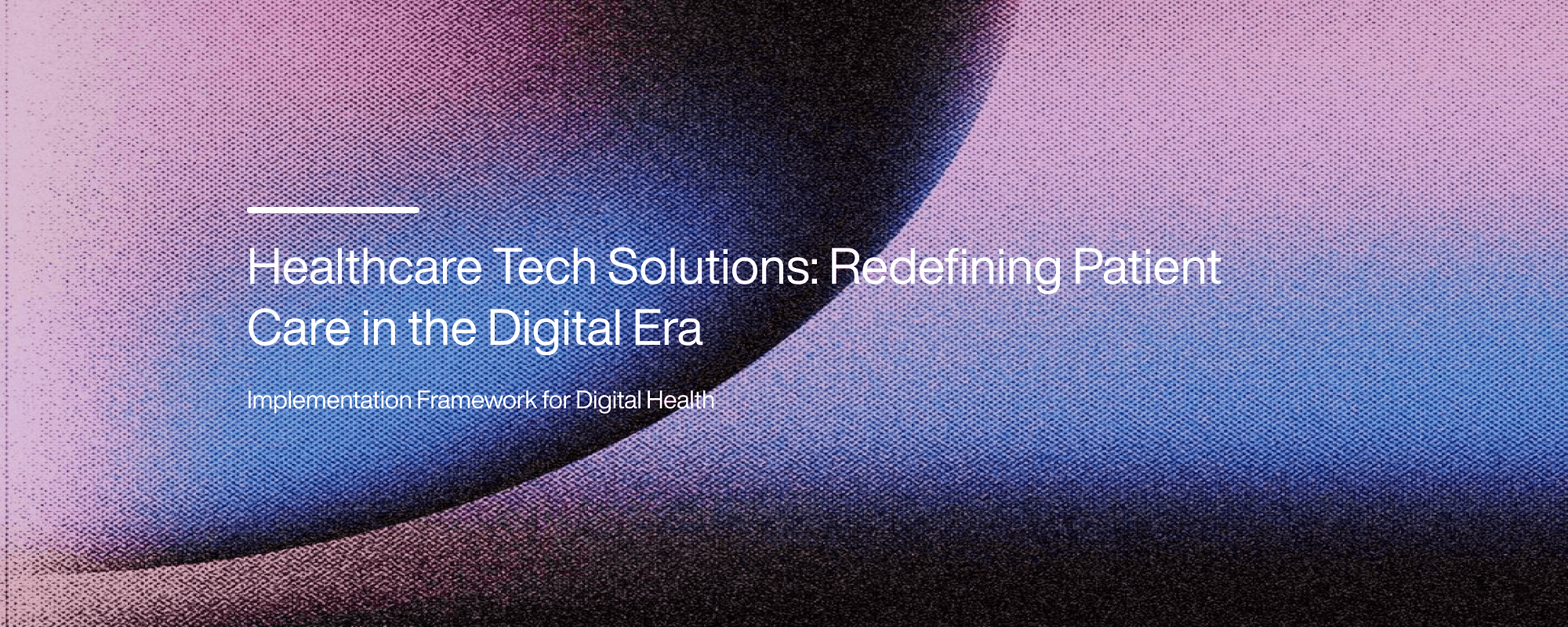 Cover image for Healthcare Tech Solutions: Redefining Patient Care in the Digital Era