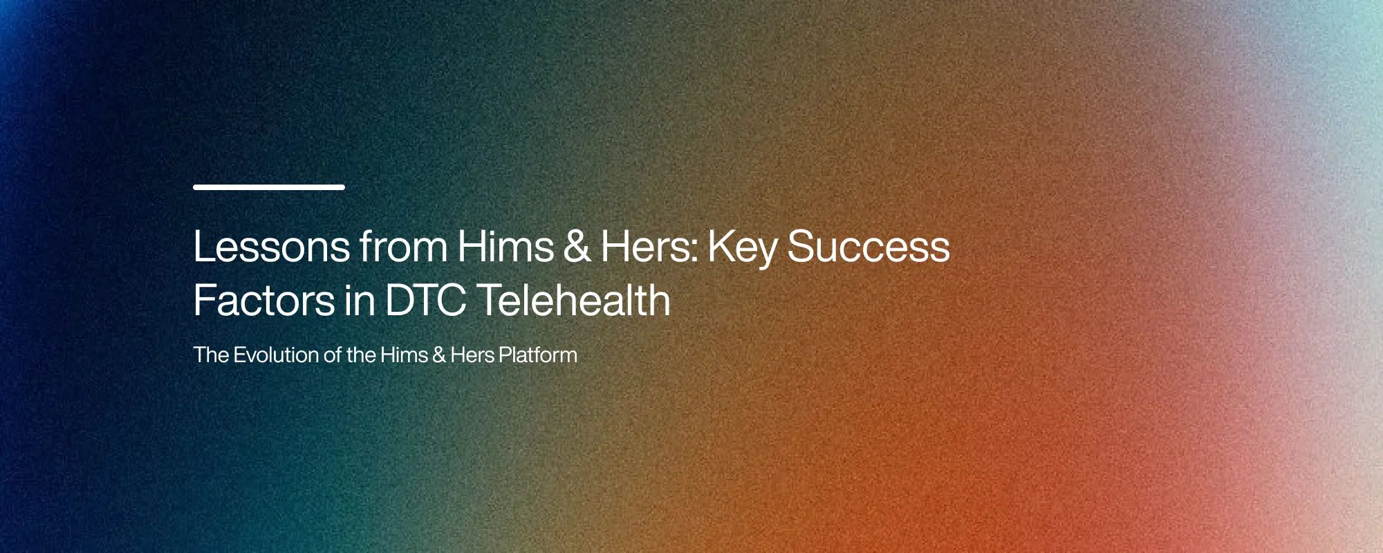 Cover image for Lessons from Hims & Hers: Key Success Factors in DTC Telehealth