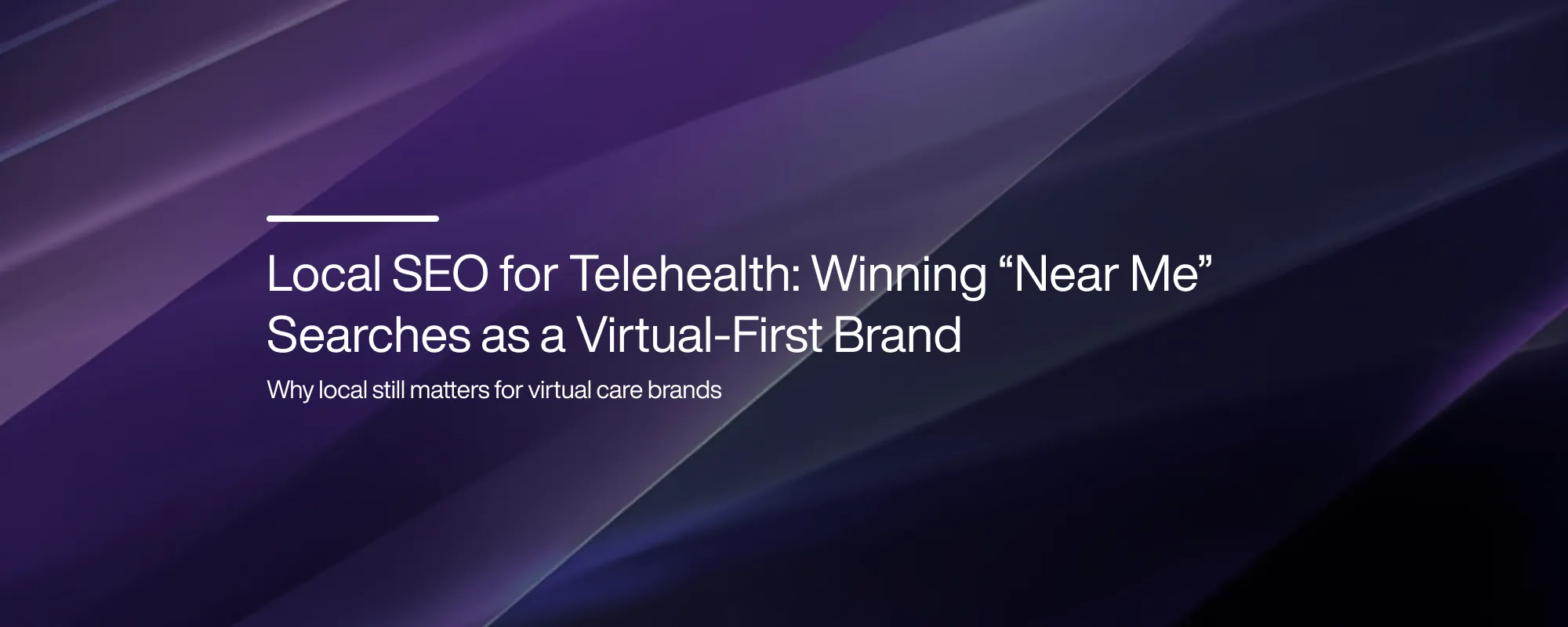 Cover image for Local SEO for Telehealth: Winning “Near Me” Searches as a Virtual-First Brand