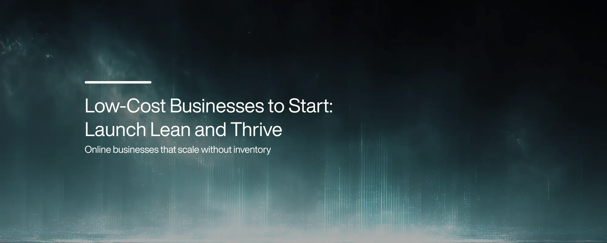 Cover image for Low-Cost Businesses to Start: Launch Lean and Thrive