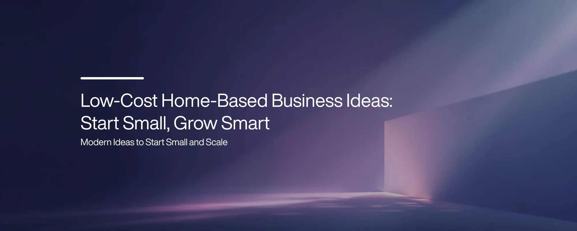 Cover image for Low-Cost Home-Based Business Ideas: Start Small, Grow Smart