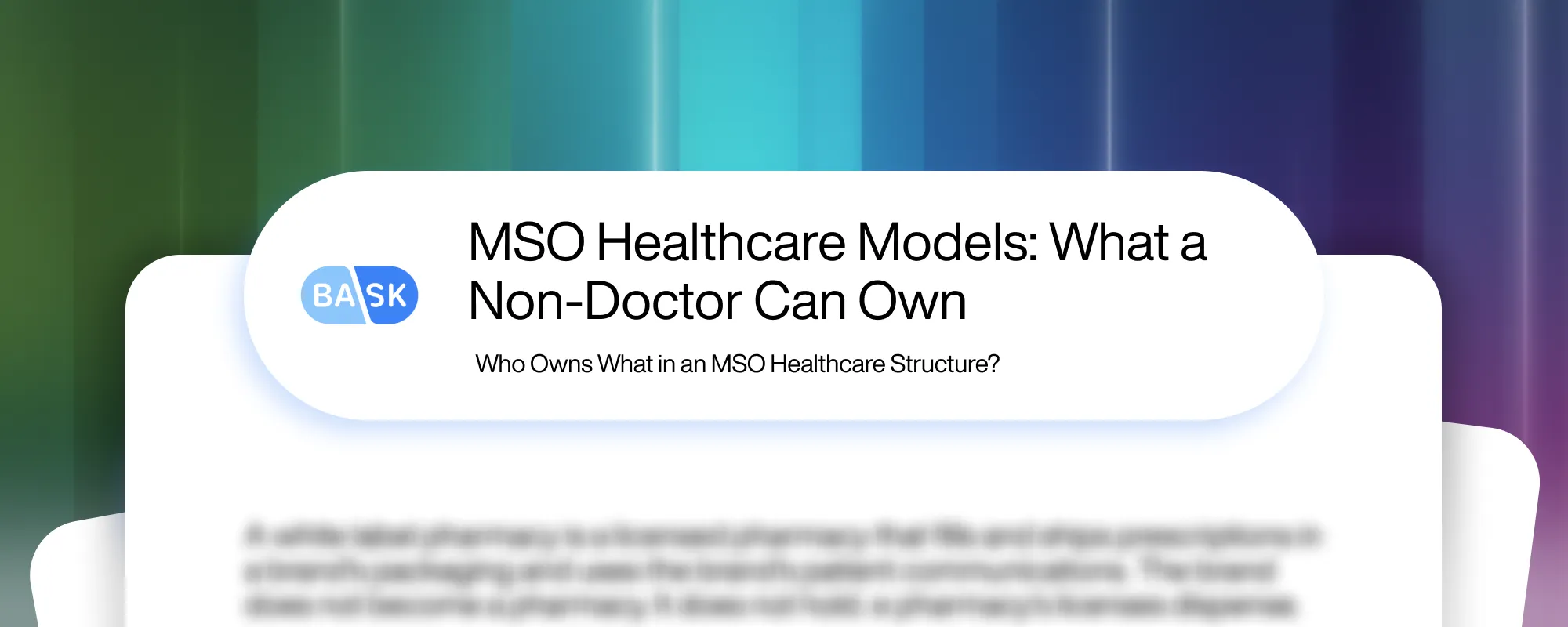 Cover image for MSO Healthcare Models: What a Non-Doctor Can Own