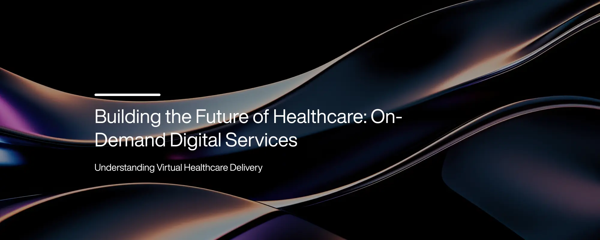 Cover image for Building the Future of Healthcare: On-Demand Digital Services