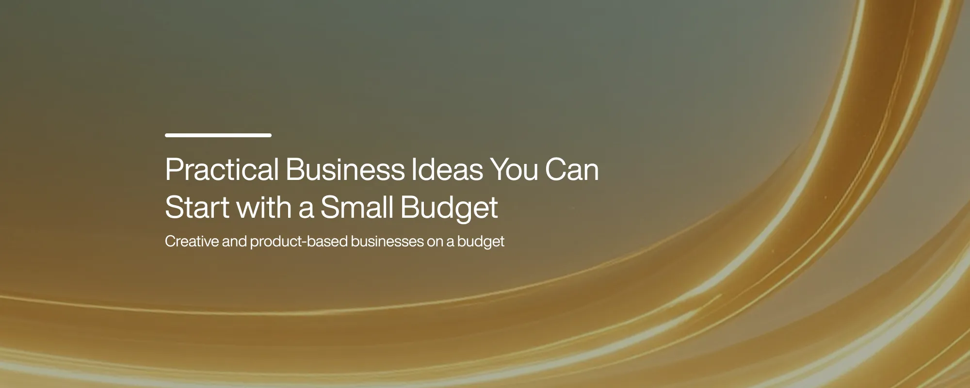 Practical Business Ideas You Can Start with a Small Budget