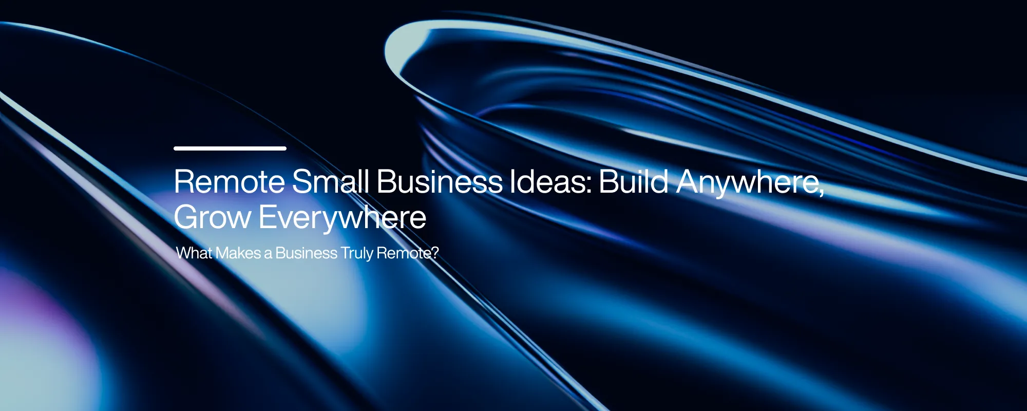 Cover image for Remote Small Business Ideas: Build and Grow Anywhere