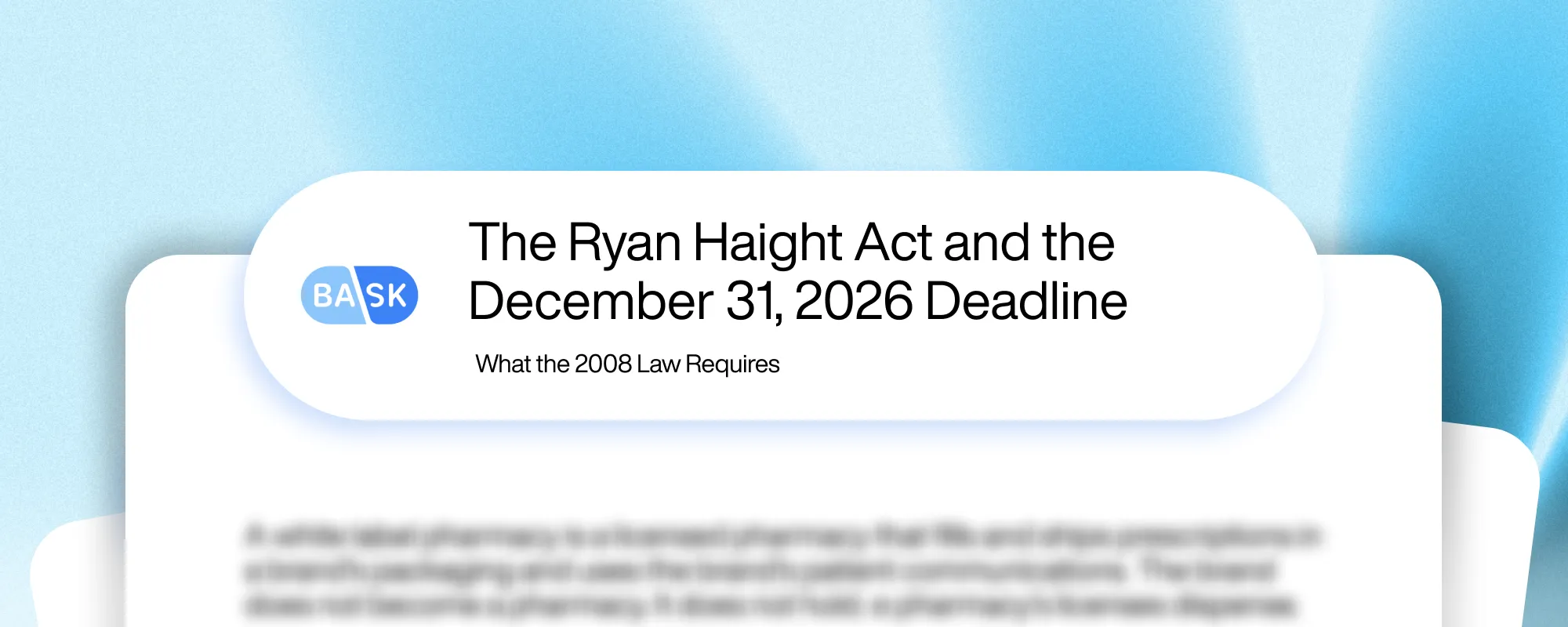 Cover image for The Ryan Haight Act and the December 31, 2026 Deadline