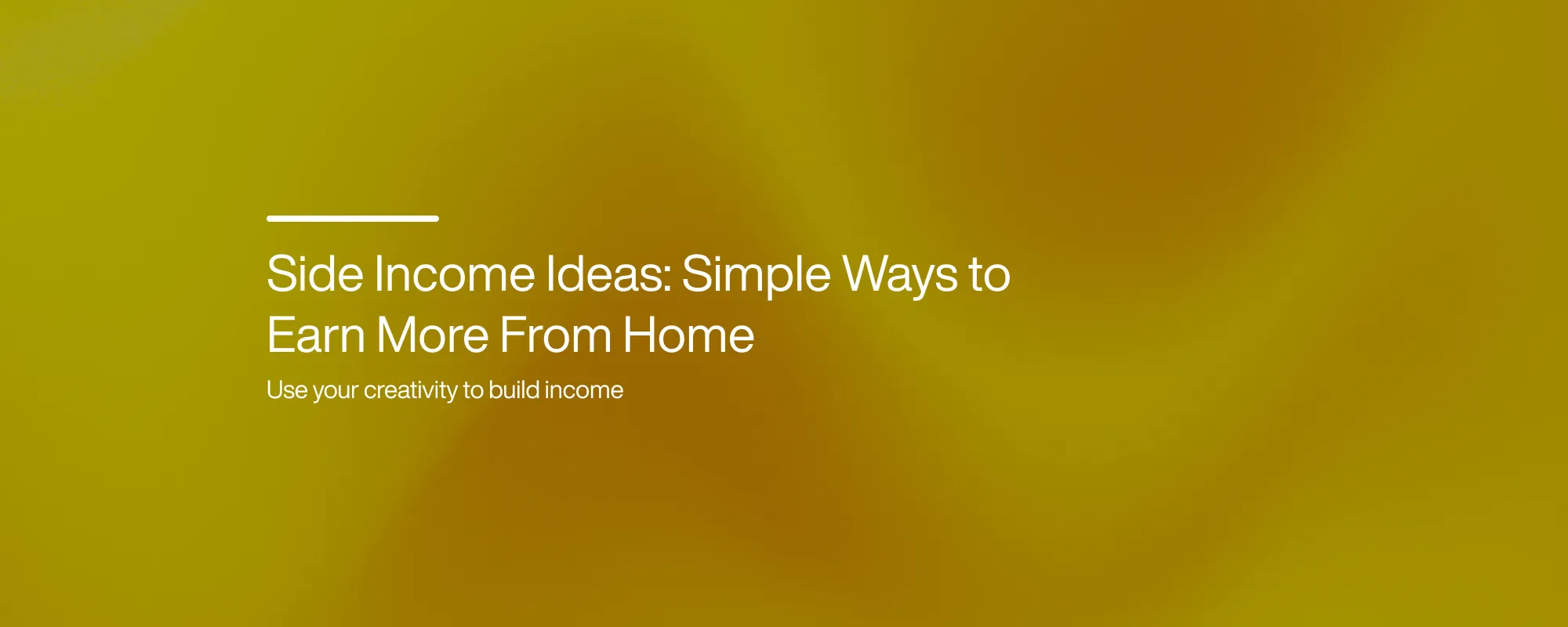 Side Income Ideas: Simple Ways to Earn More From Home