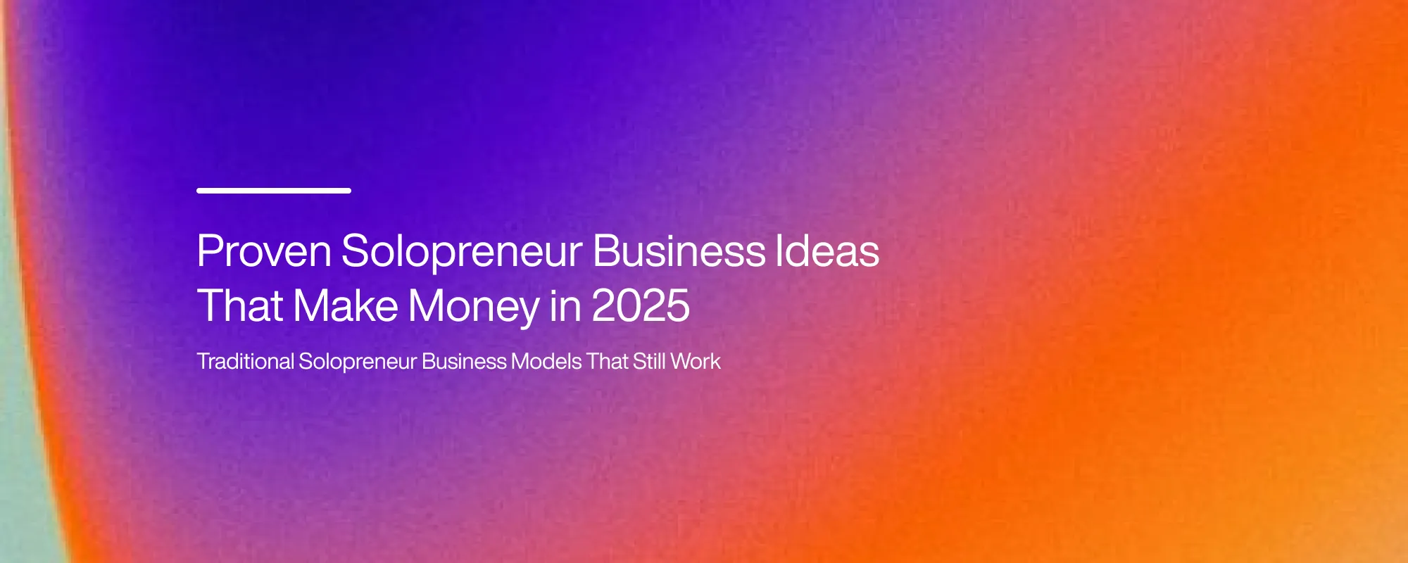 Cover image for Proven Solopreneur Business Ideas That Make Money in 2025