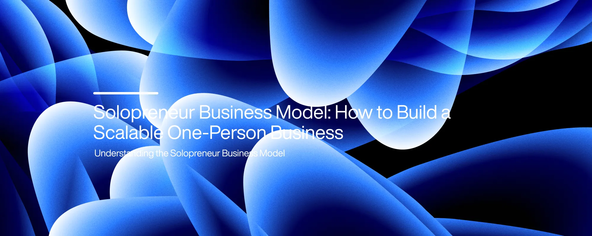 Cover image for Solopreneur Business Model: How to Scale
