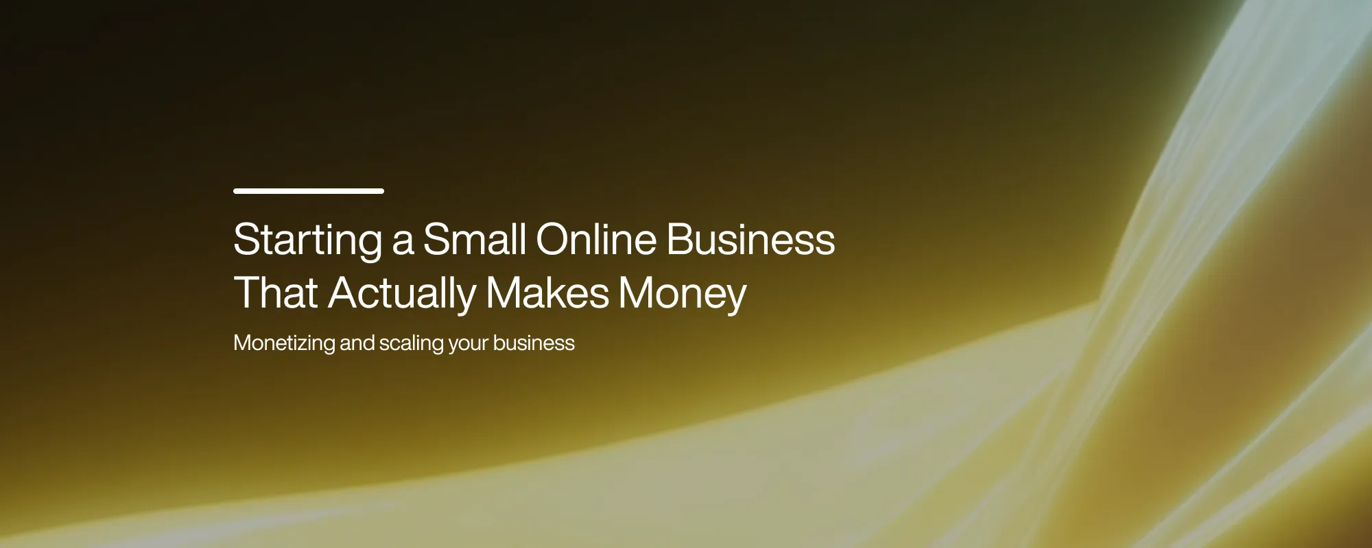 Starting a Small Online Business That Actually Makes Money