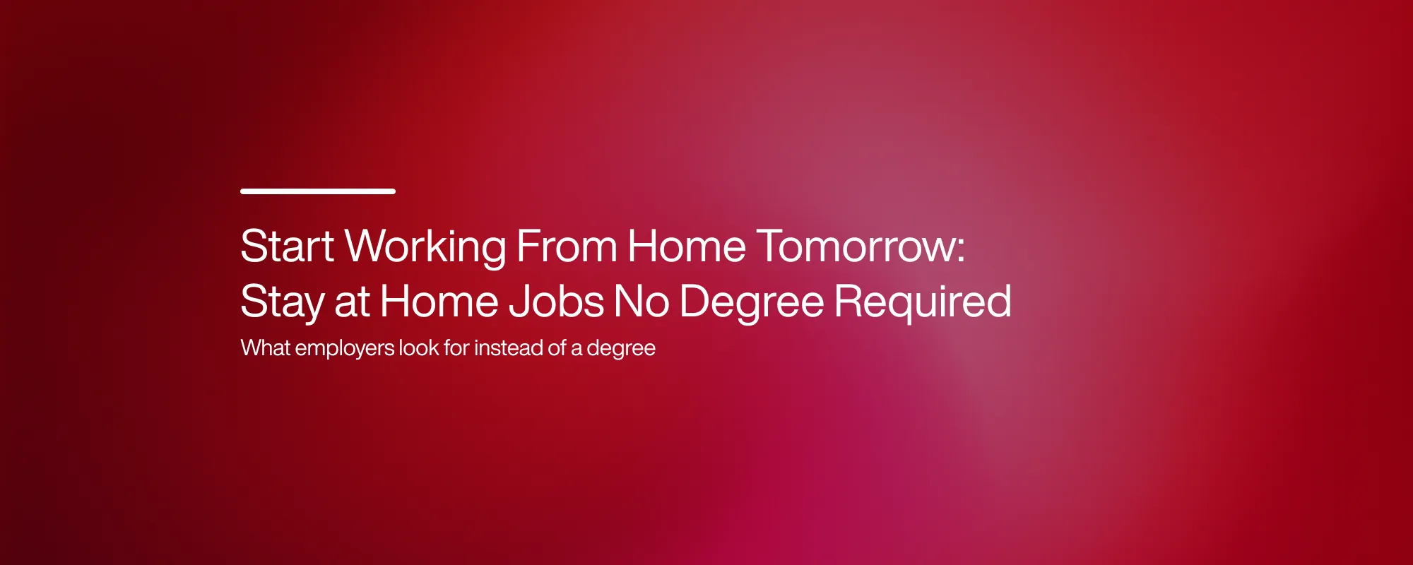 Cover image for Start Working From Home Tomorrow: Stay at Home Jobs No Degree Required