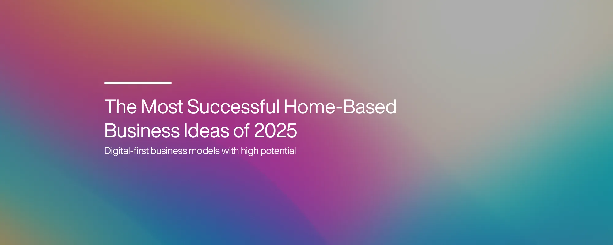 Cover image for The Most Successful Home-Based Business Ideas of 2025