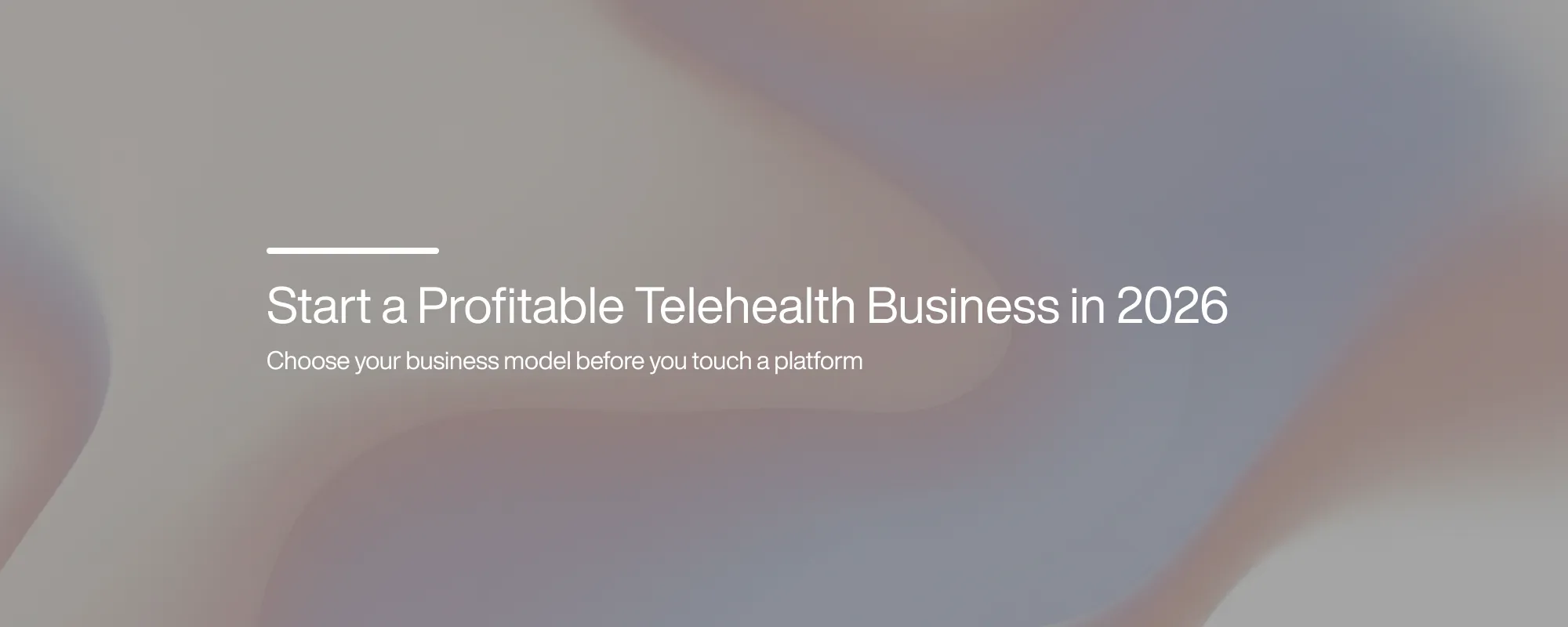 Cover image for Start a Profitable Telehealth Business in 2026