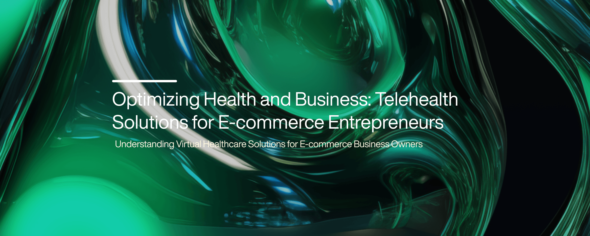 Cover image for Telehealth for Ecommerce Entrepreneurs: Protect Your Health
