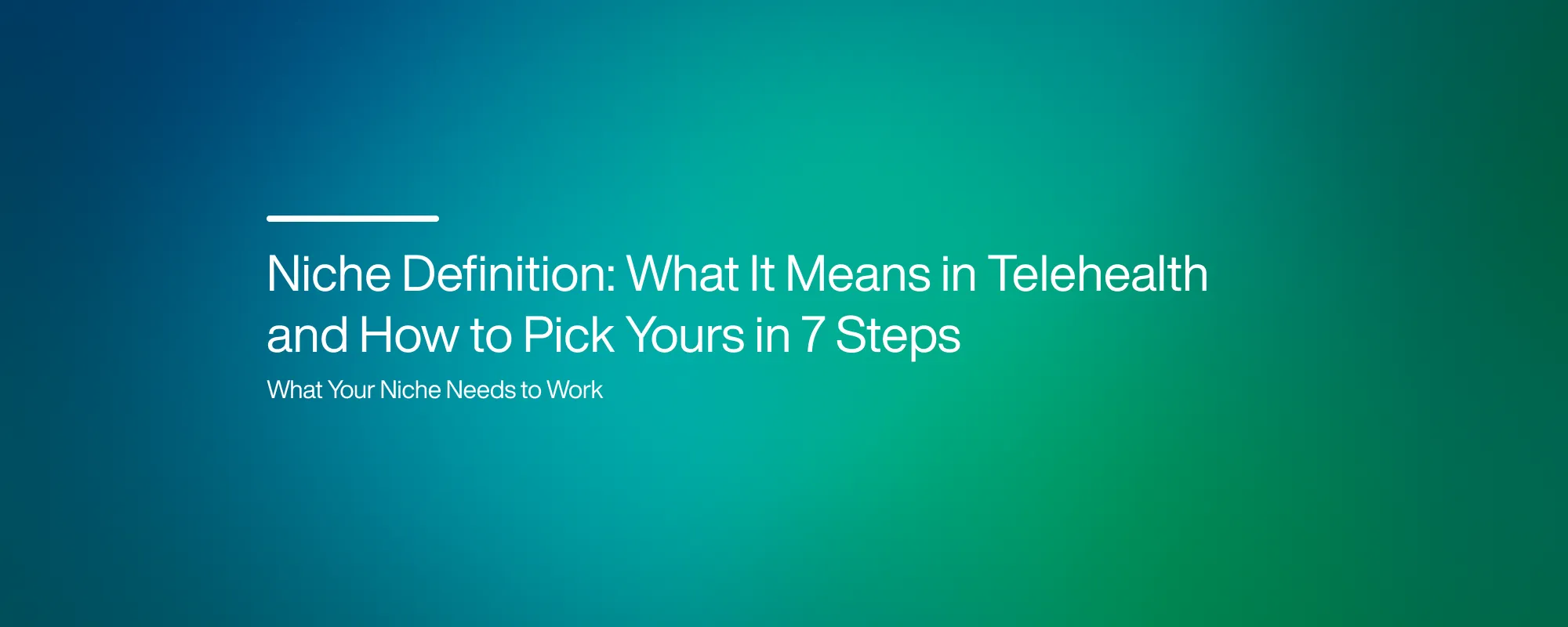 Niche Definition: What It Means in Telehealth and How to Pick Yours in 7 Steps