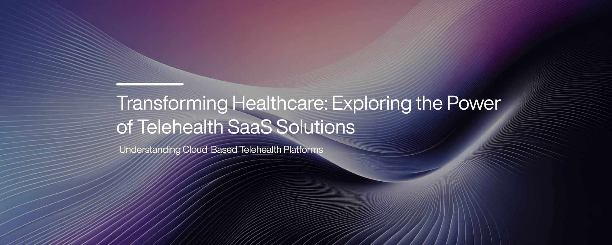Cover image for Transforming Healthcare: Exploring the Power of Telehealth SaaS Solutions