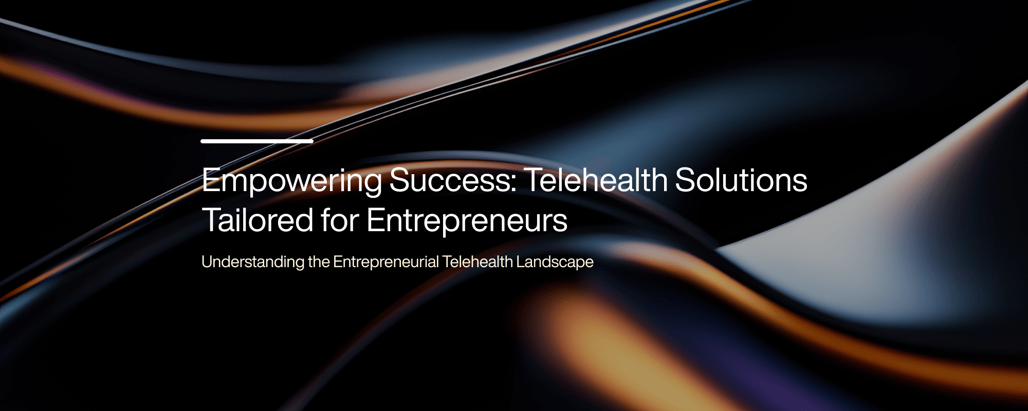 Cover image for Empowering Success: Telehealth Solutions Tailored for Entrepreneurs