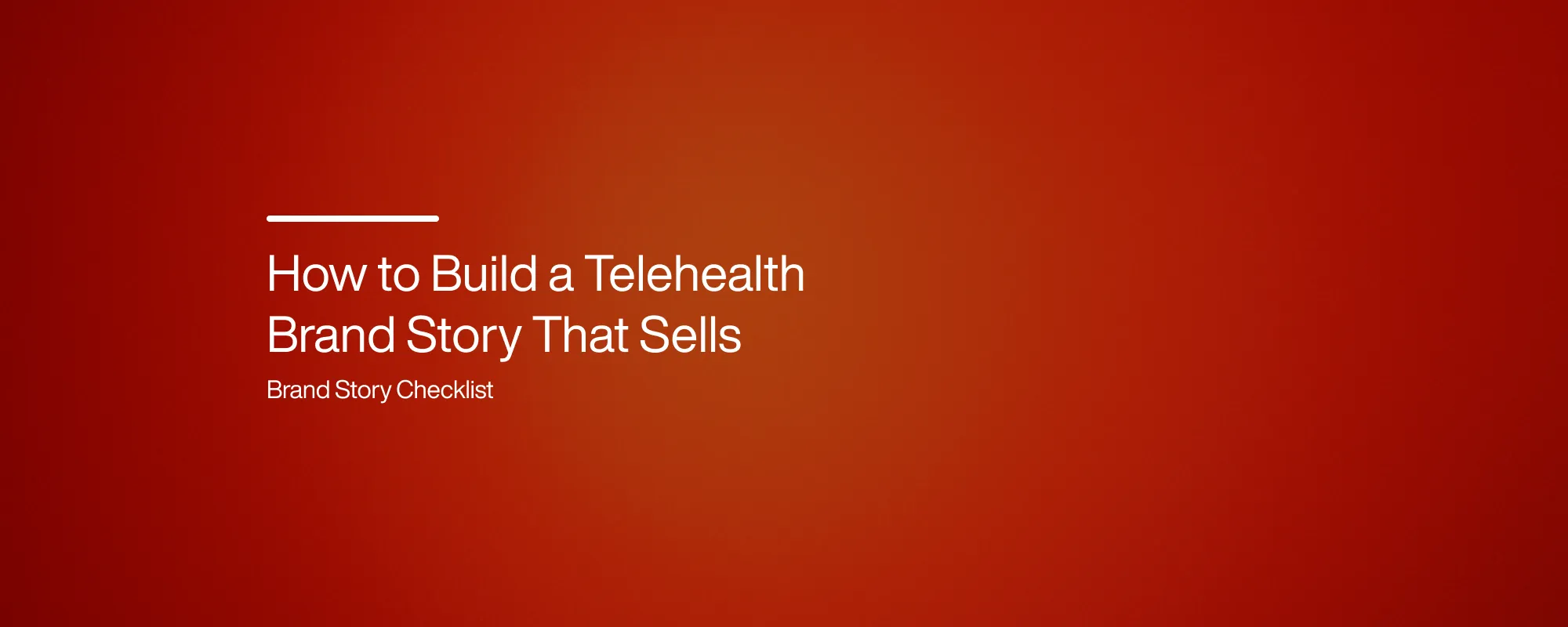 Cover image for How to Build a Telehealth Brand Story That Sells